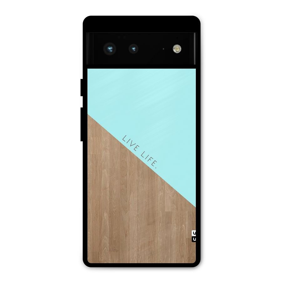 Live Life Metal Back Case for Google Pixel 6