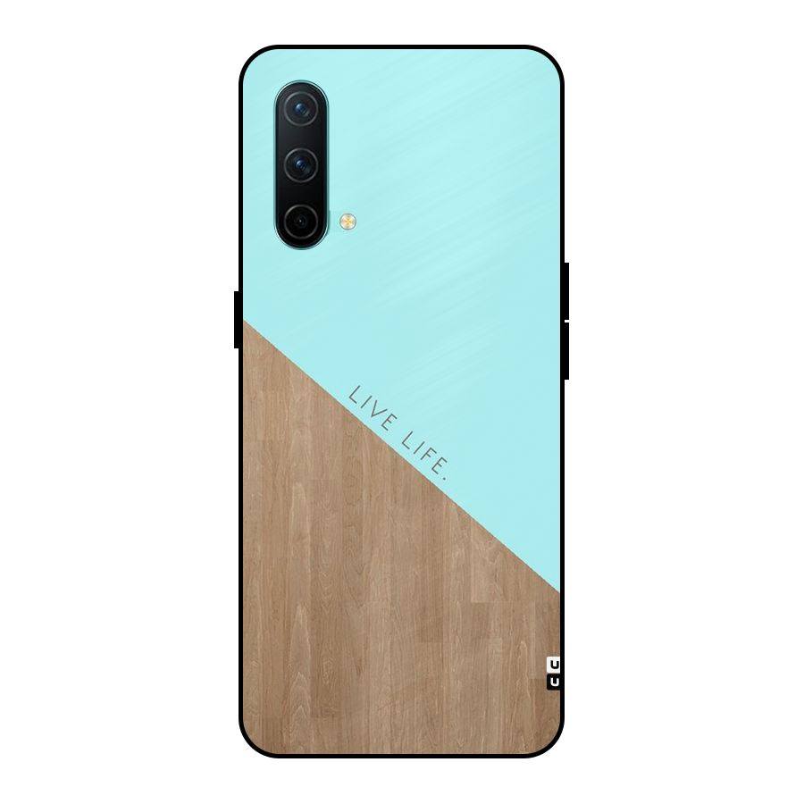 Live Life Metal Back Case for OnePlus Nord CE 5G