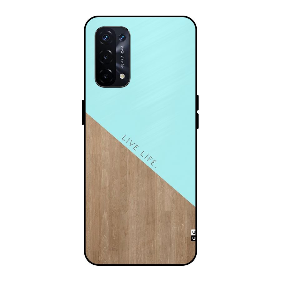 Live Life Metal Back Case for Oppo A74 5G