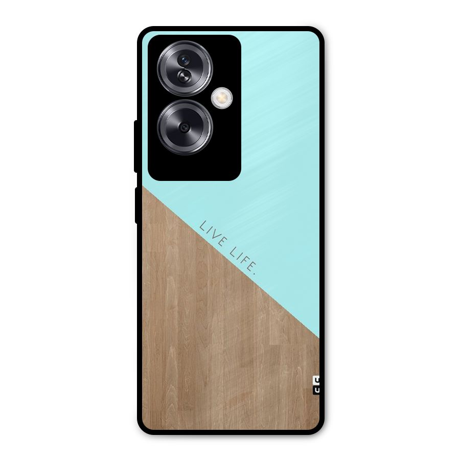 Live Life Metal Back Case for Oppo A79 5G