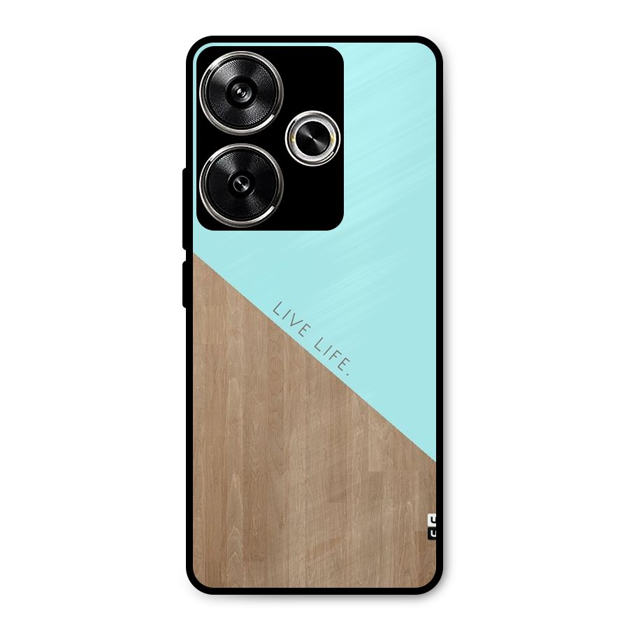 Live Life Metal Back Case for Poco F6