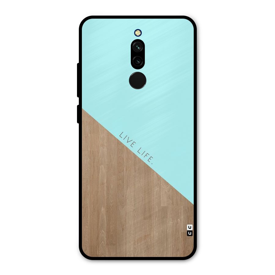 Live Life Metal Back Case for Redmi 8