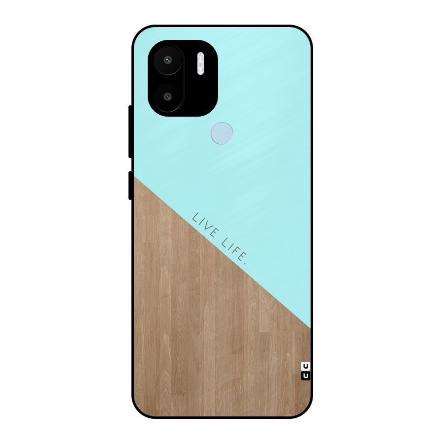 Live Life Metal Back Case for Redmi A2+