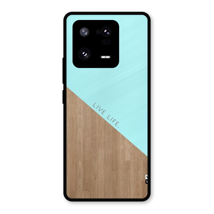 Live Life Metal Back Case for Xiaomi 13 Pro