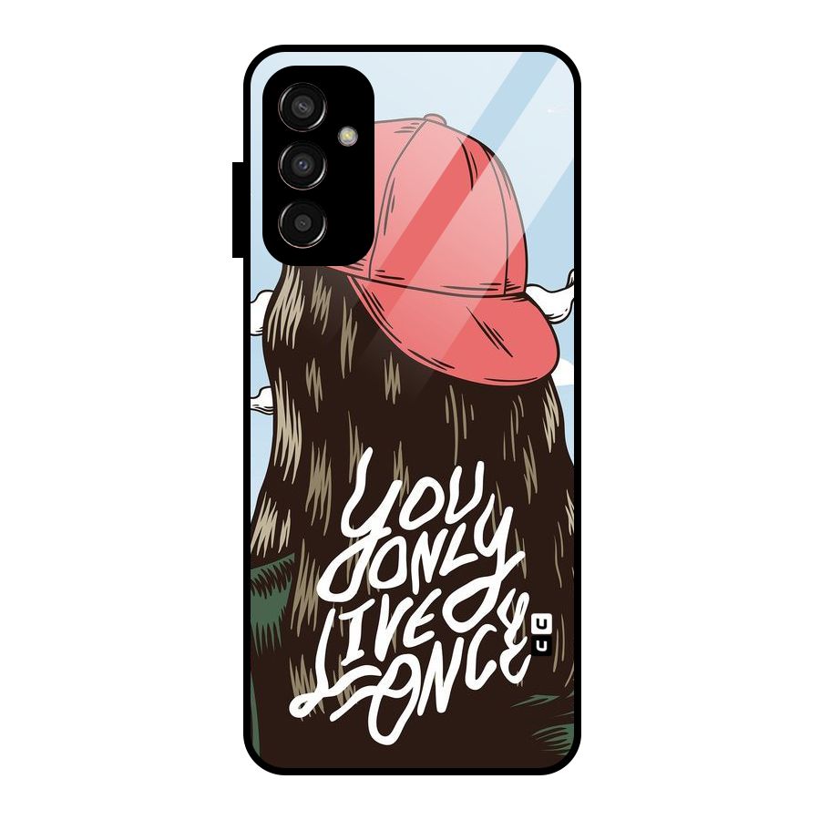 Live Once Glass Back Case for Galaxy F13