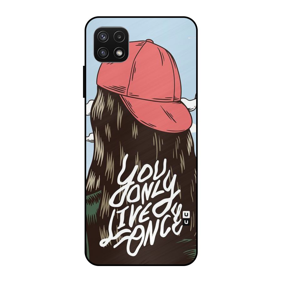 Live Once Metal Back Case for Galaxy A22 5G