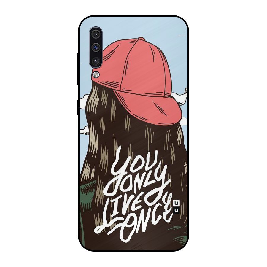 Live Once Metal Back Case for Galaxy A50