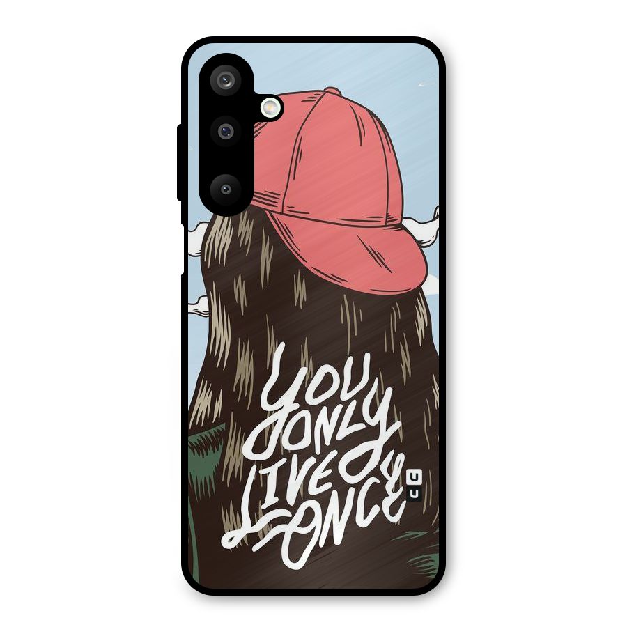 Live Once Metal Back Case for Galaxy M16