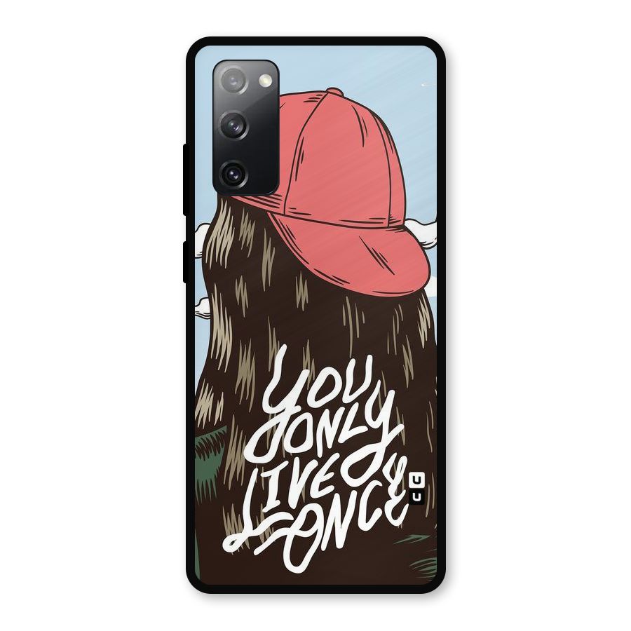 Live Once Metal Back Case for Galaxy S20 FE 5G