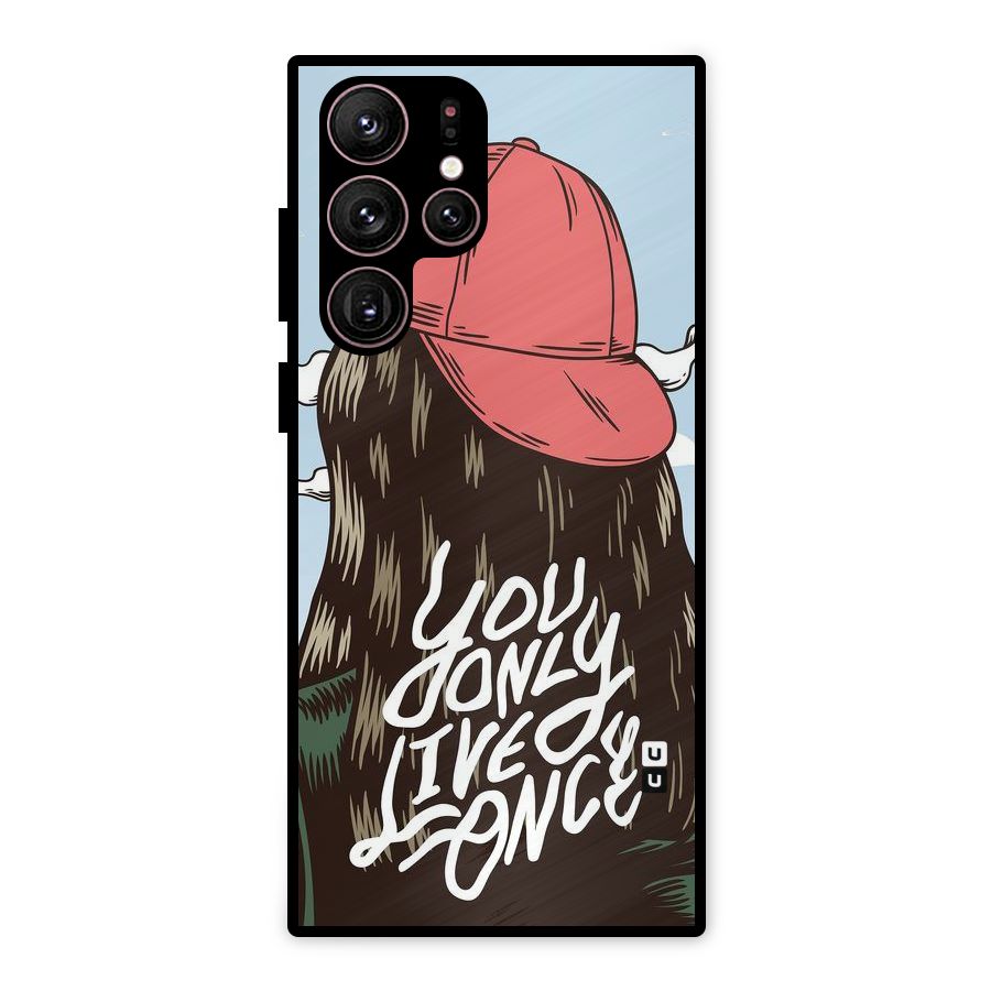Live Once Metal Back Case for Galaxy S22 Ultra 5G