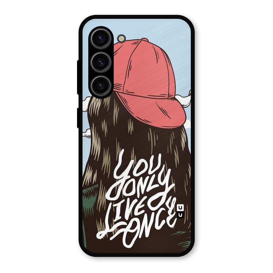 Live Once Metal Back Case for Galaxy S23
