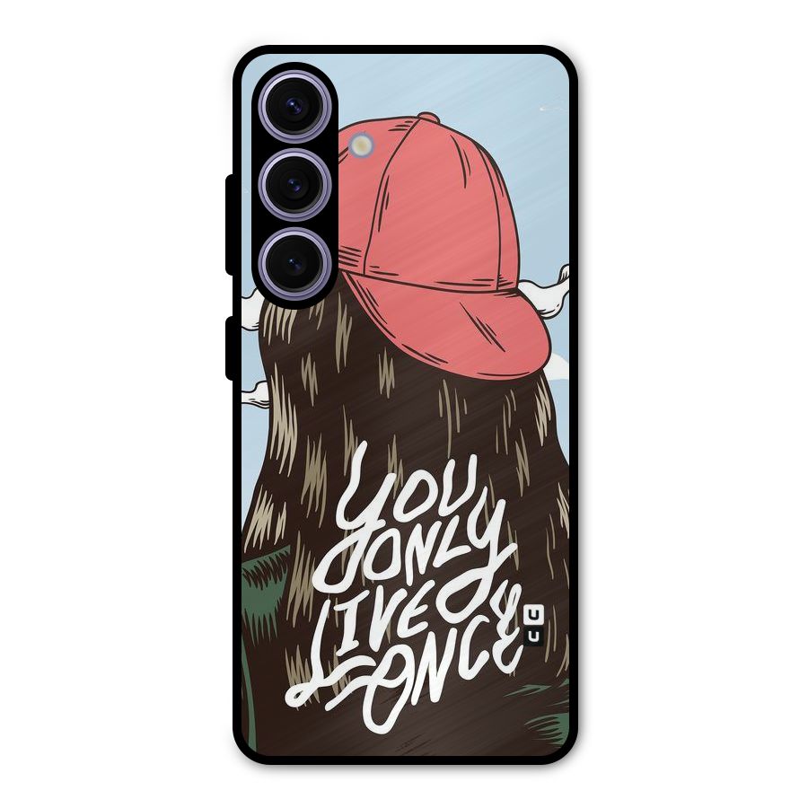 Live Once Metal Back Case for Galaxy S24