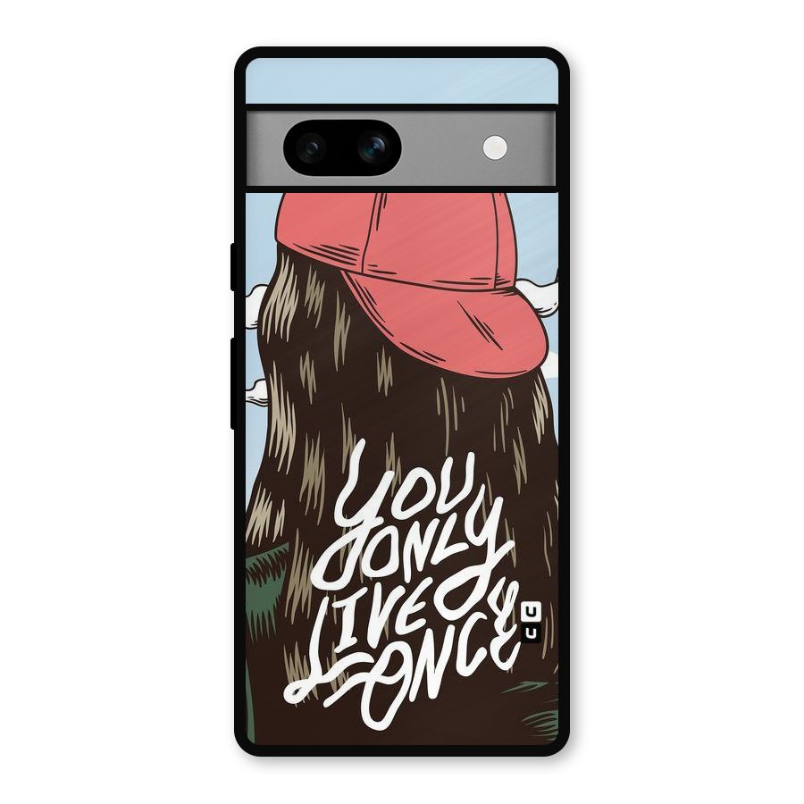 Live Once Metal Back Case for Google Pixel 7a
