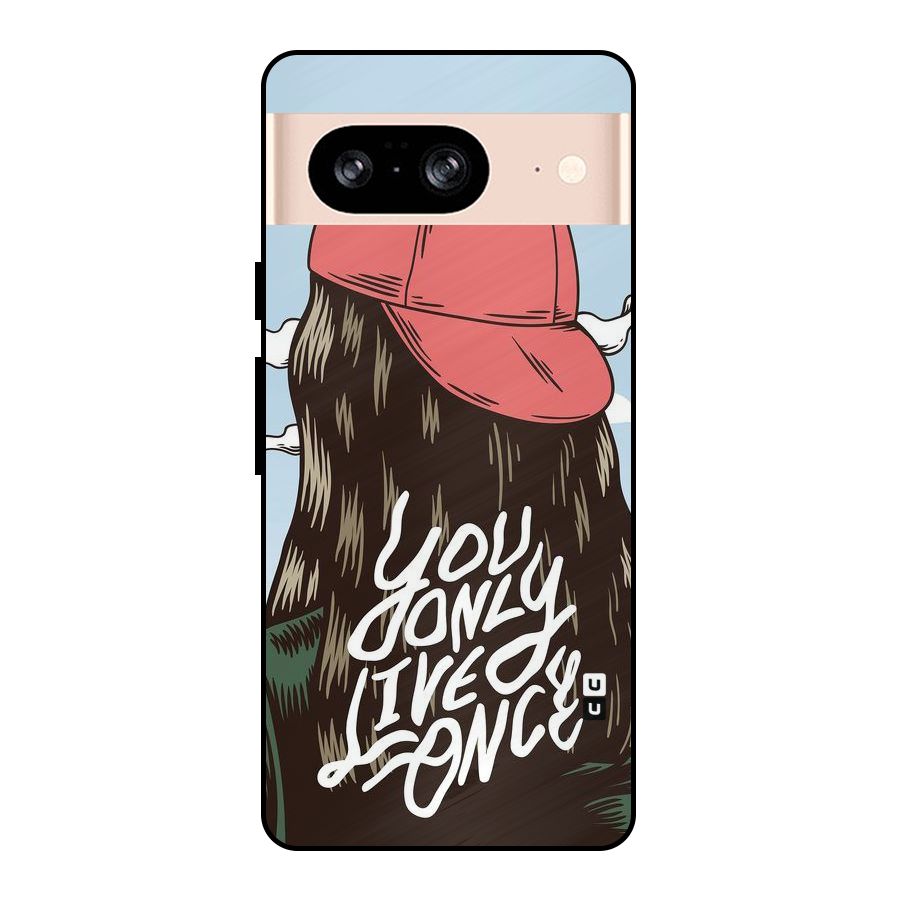 Live Once Metal Back Case for Google Pixel 8
