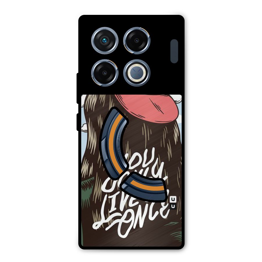 Live Once Metal Back Case for Infinix GT 20 Pro