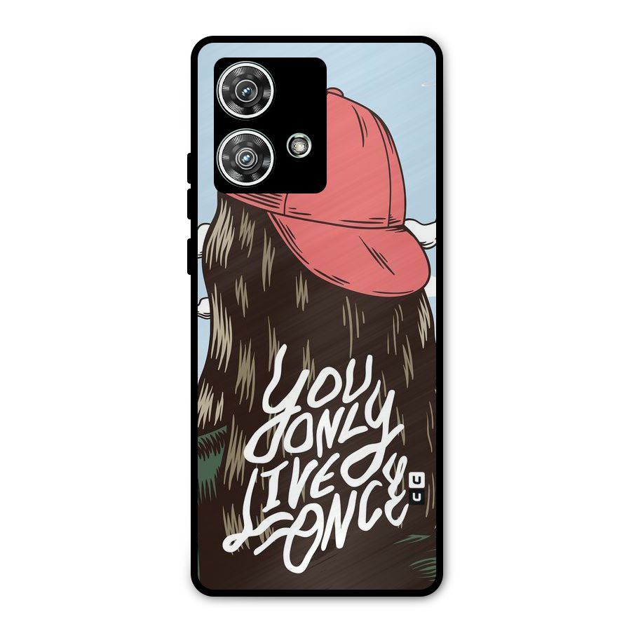 Live Once Metal Back Case for Motorola Edge 40 Neo