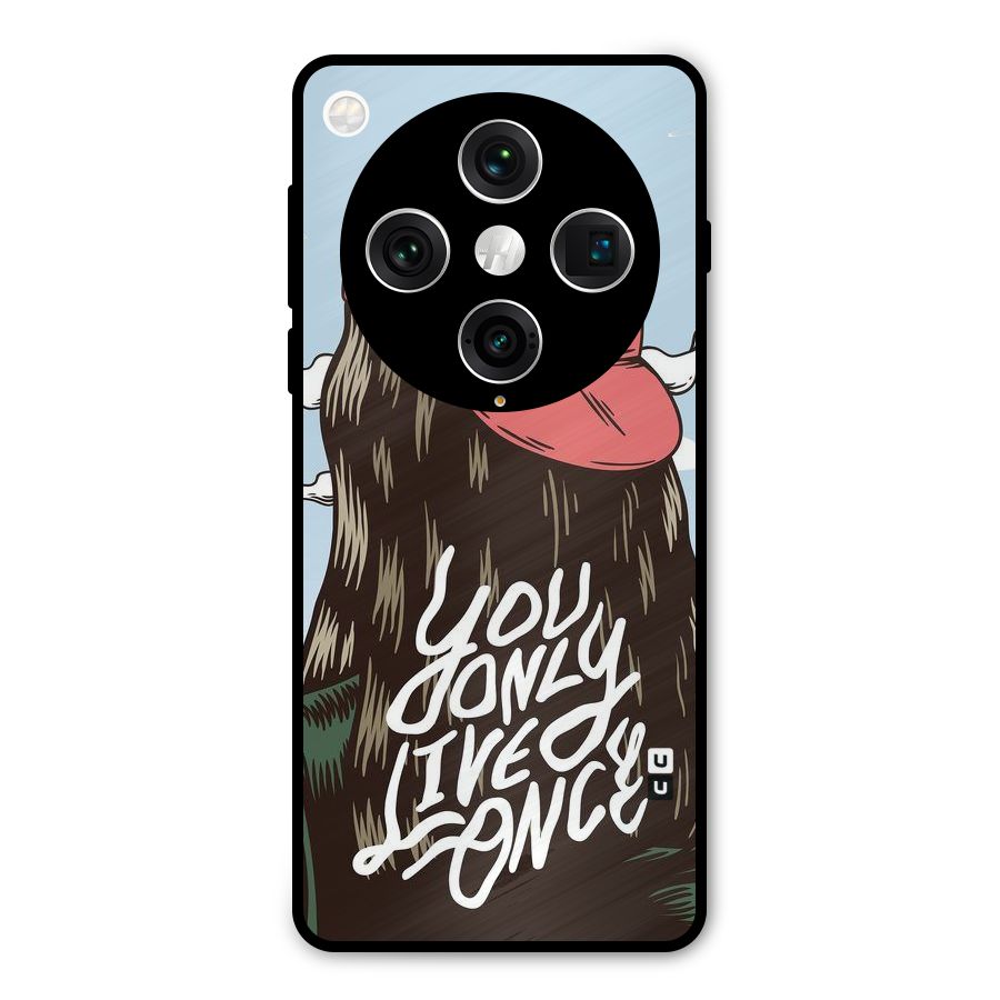 Live Once Metal Back Case for Oppo Find X8 Pro