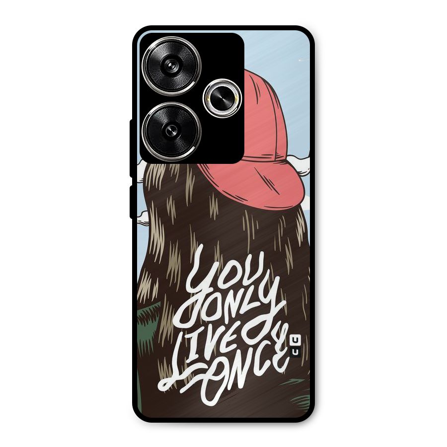 Live Once Metal Back Case for Poco F6