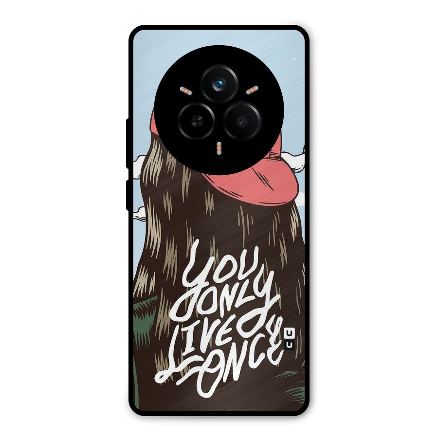 Live Once Metal Back Case for Realme 14 Pro