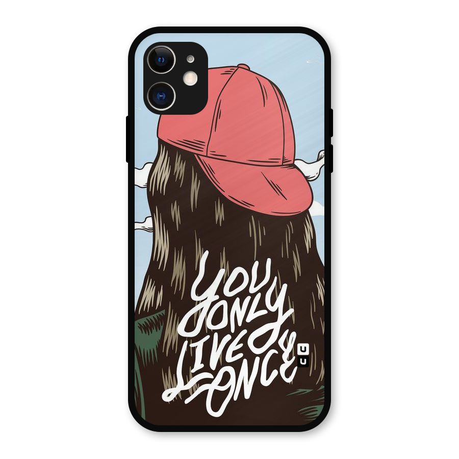 Live Once Metal Back Case for iPhone 11