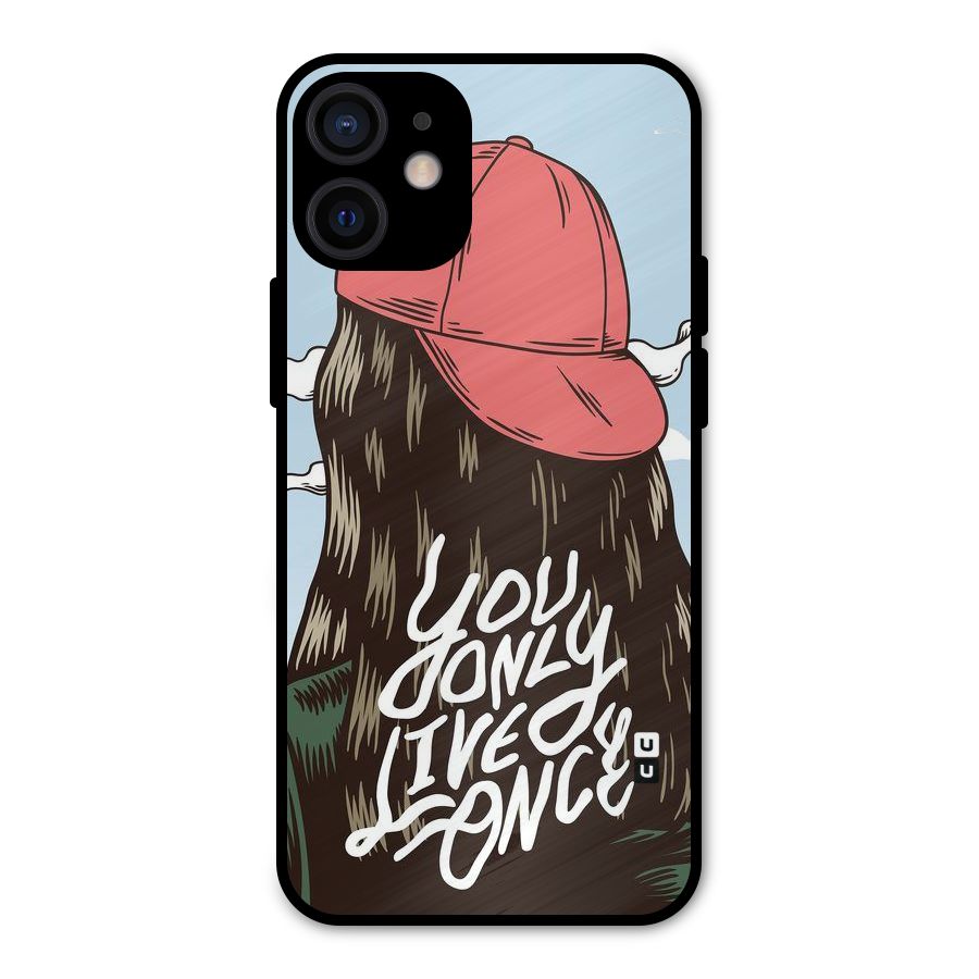 Live Once Metal Back Case for iPhone 12 Mini