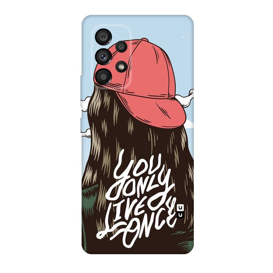 Live Once Original Polycarbonate Back Case for Galaxy A53 5G