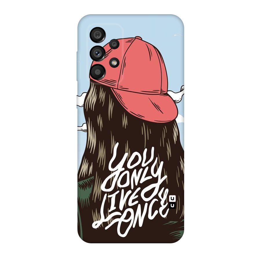 Live Once Original Polycarbonate Back Case for Galaxy A73 5G