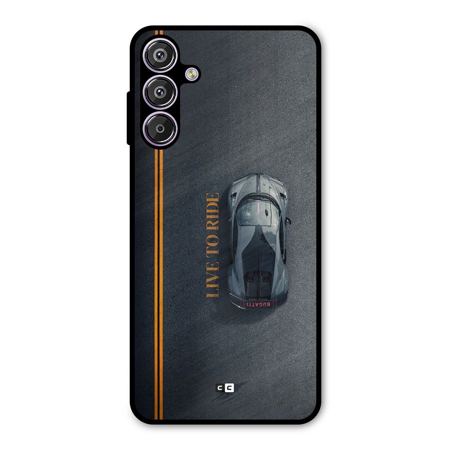 Live To Ride Metal Back Case for Galaxy F15