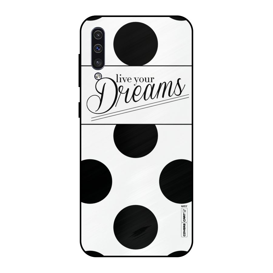Live Your Dreams Metal Back Case for Galaxy A30s