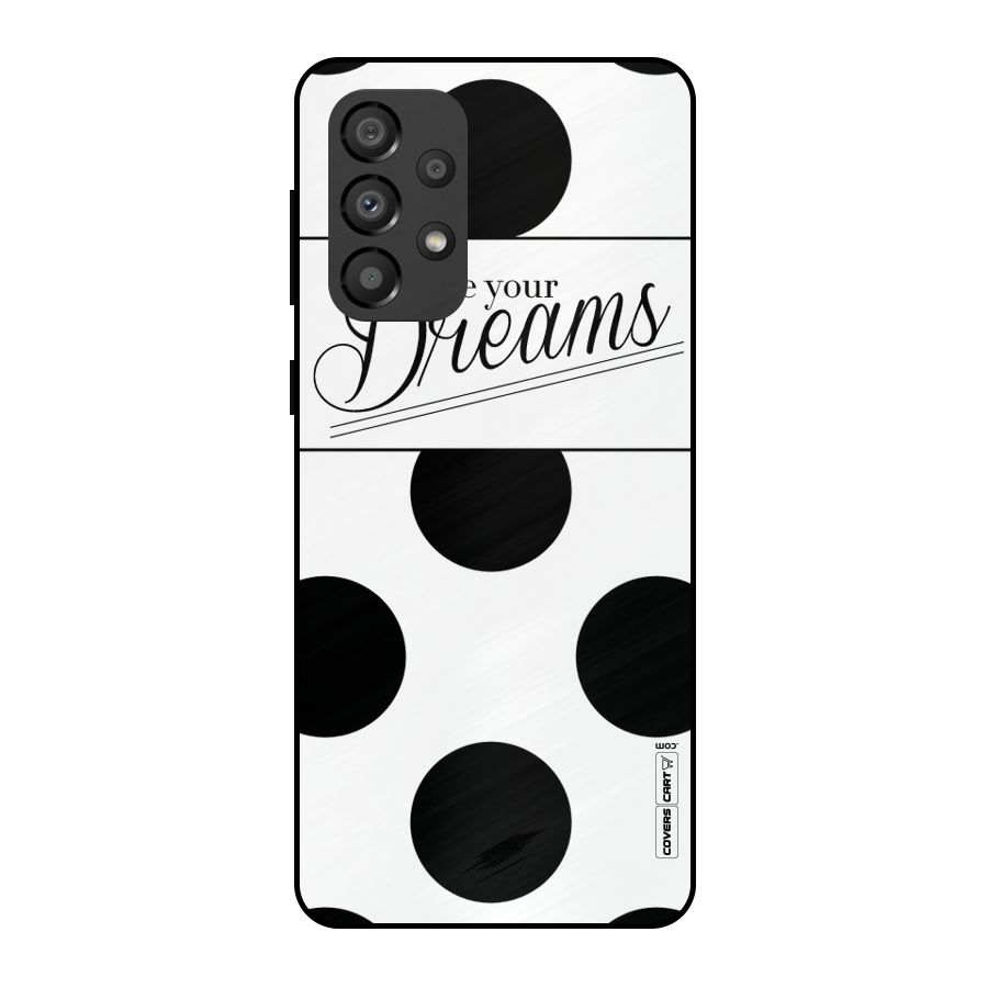 Live Your Dreams Metal Back Case for Galaxy A33 5G