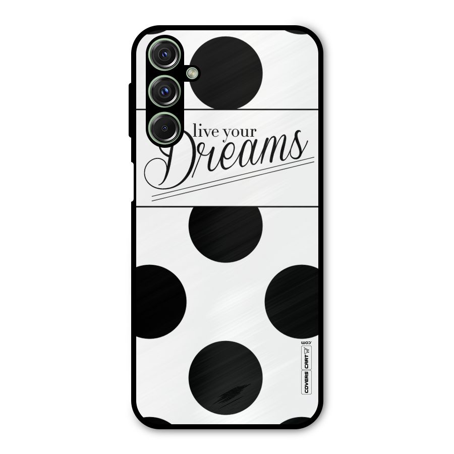 Live Your Dreams Metal Back Case for Galaxy F34