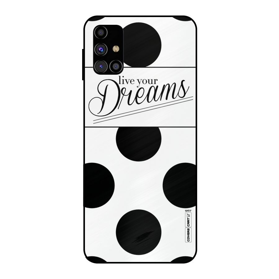 Live Your Dreams Metal Back Case for Galaxy M31s