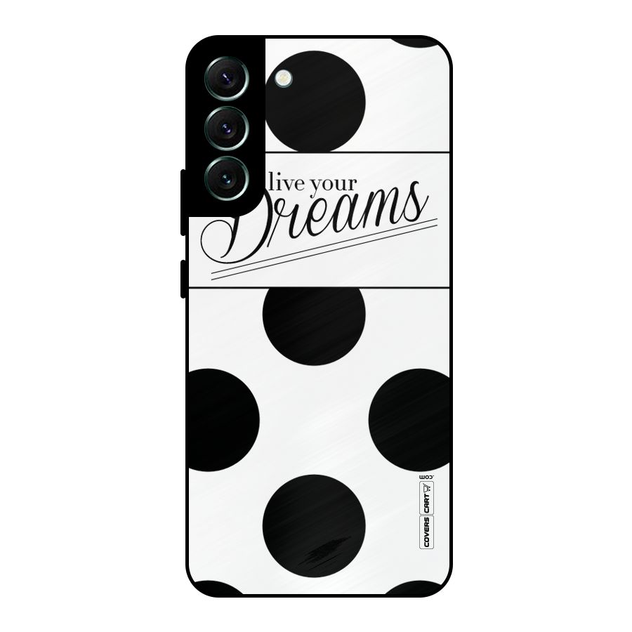 Live Your Dreams Metal Back Case for Galaxy S22 Plus 5G