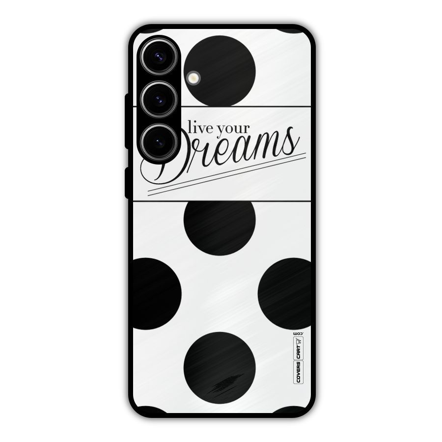 Live Your Dreams Metal Back Case for Galaxy S24 Plus