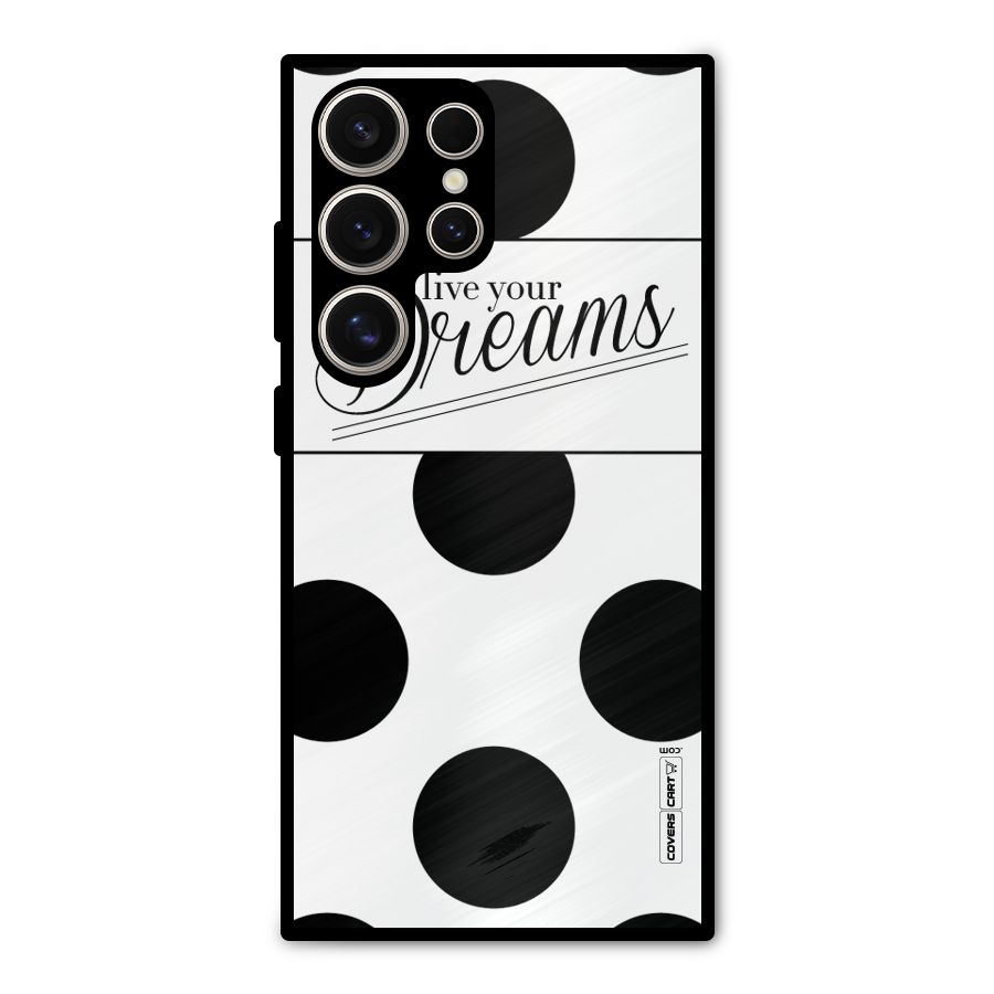 Live Your Dreams Metal Back Case for Galaxy S24 Ultra