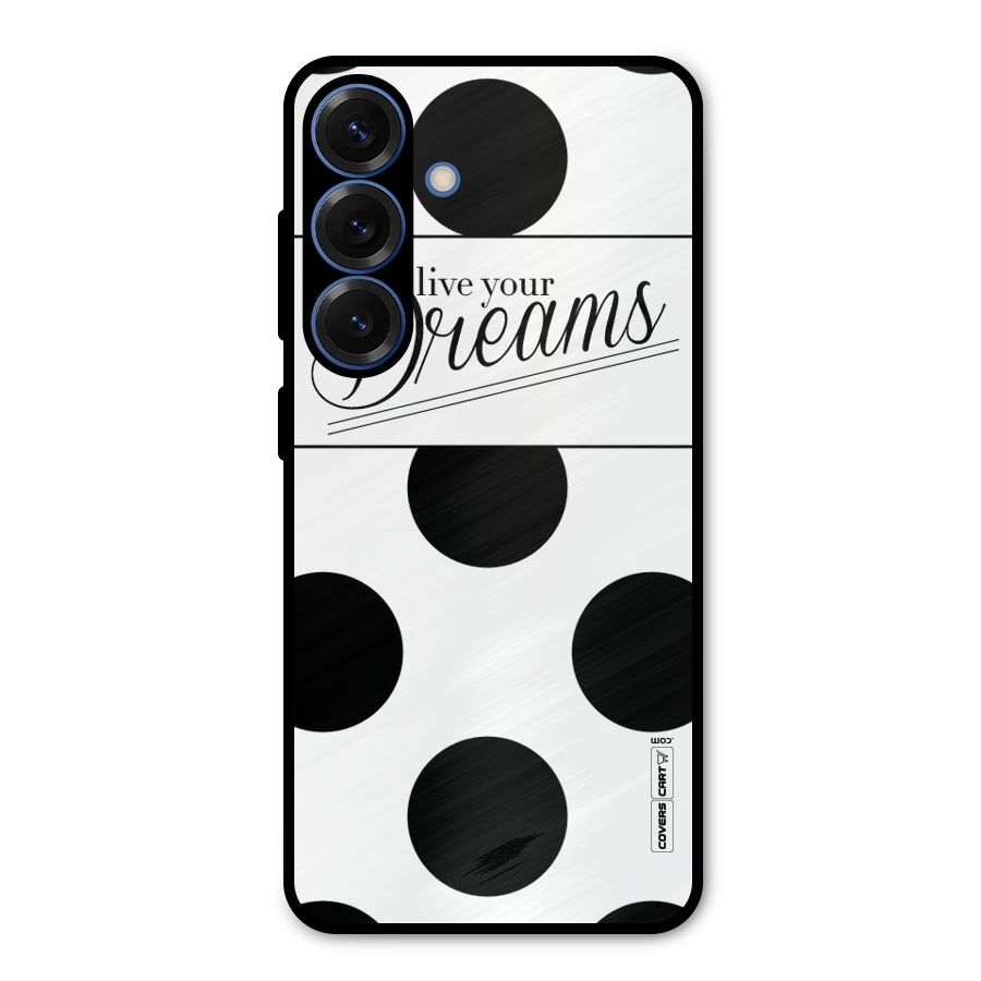Live Your Dreams Metal Back Case for Galaxy S25
