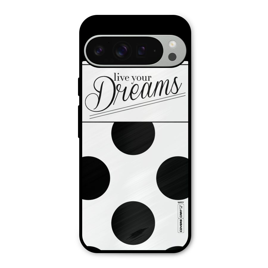 Live Your Dreams Metal Back Case for Google Pixel 9 Pro XL
