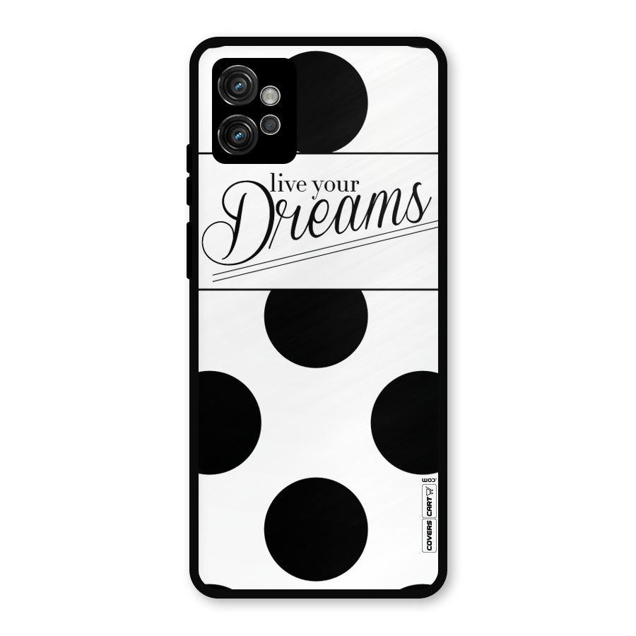 Live Your Dreams Metal Back Case for Moto G32