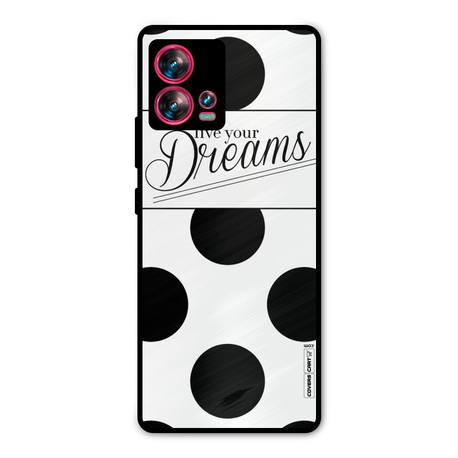 Live Your Dreams Metal Back Case for Motorola Edge 30 Fusion