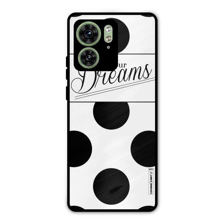 Live Your Dreams Metal Back Case for Motorola Edge 40 5G