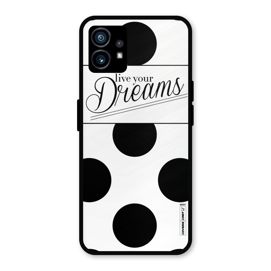 Live Your Dreams Metal Back Case for Nothing Phone 1