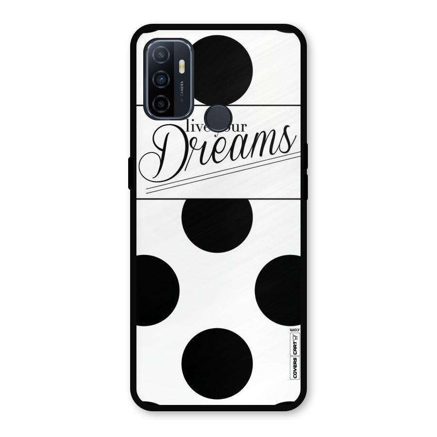 Live Your Dreams Metal Back Case for Oppo A53