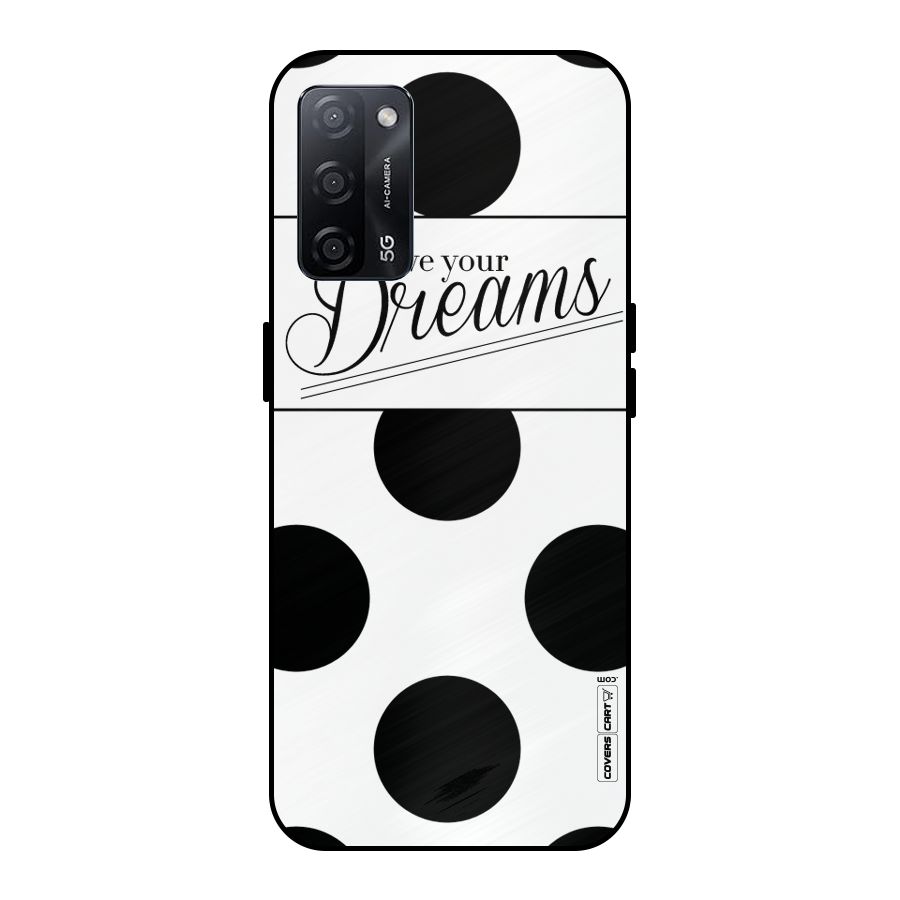 Live Your Dreams Metal Back Case for Oppo A53s 5G