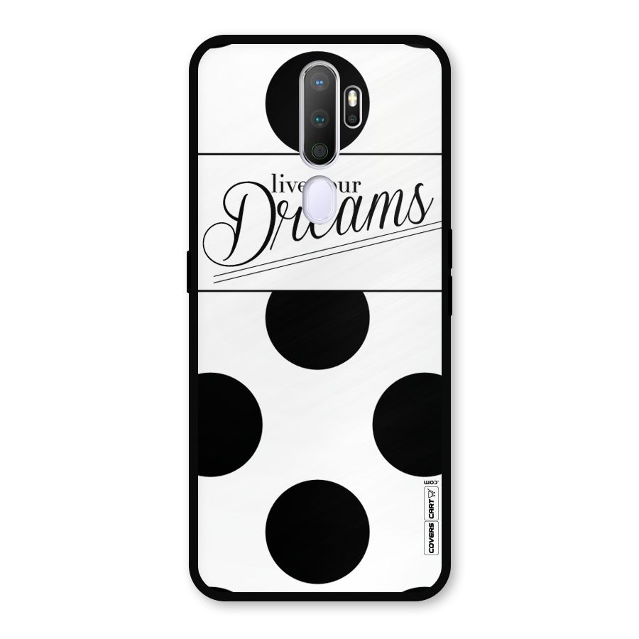Live Your Dreams Metal Back Case for Oppo A9 (2020)