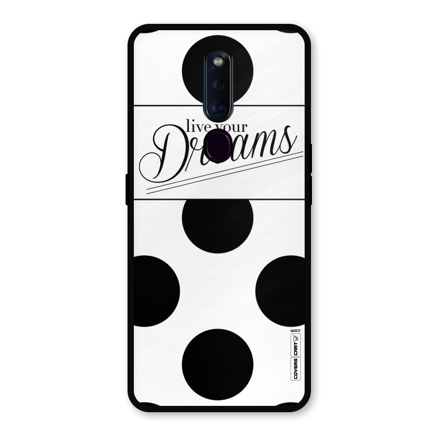 Live Your Dreams Metal Back Case for Oppo F11 Pro