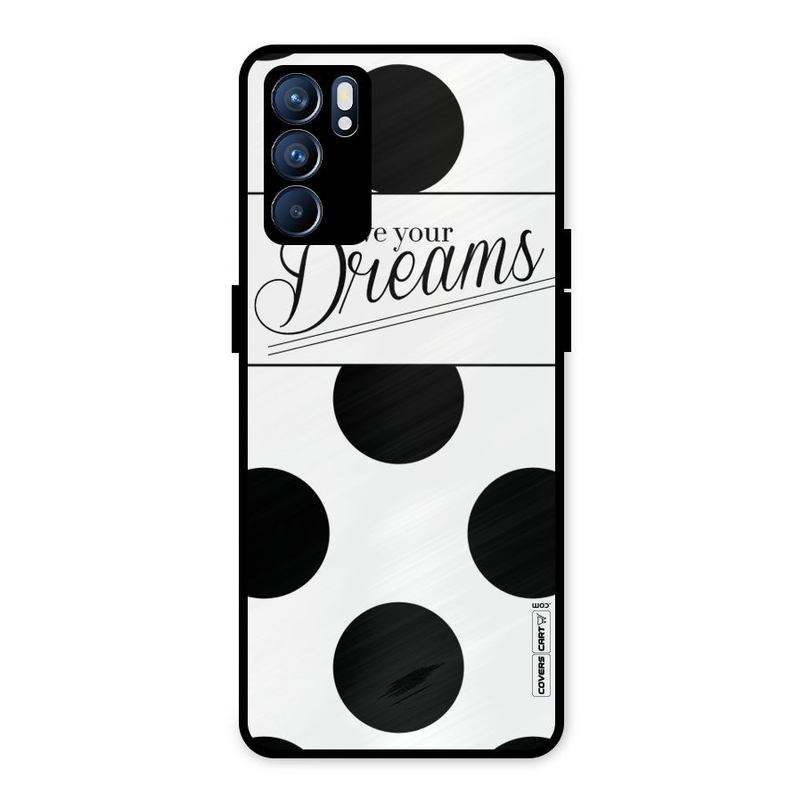 Live Your Dreams Metal Back Case for Oppo Reno6 5G