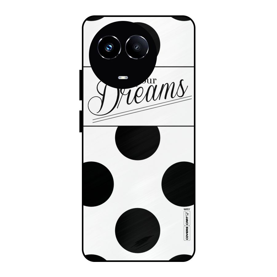 Live Your Dreams Metal Back Case for Realme 11X