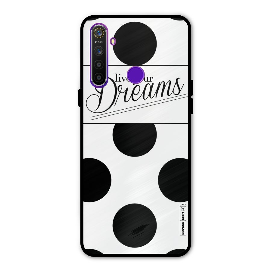 Live Your Dreams Metal Back Case for Realme 5