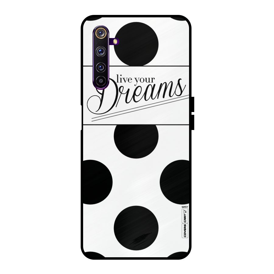 Live Your Dreams Metal Back Case for Realme 6 Pro