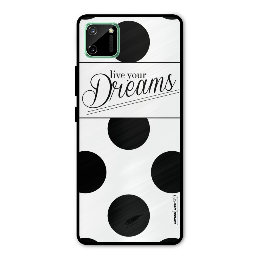 Live Your Dreams Metal Back Case for Realme C11